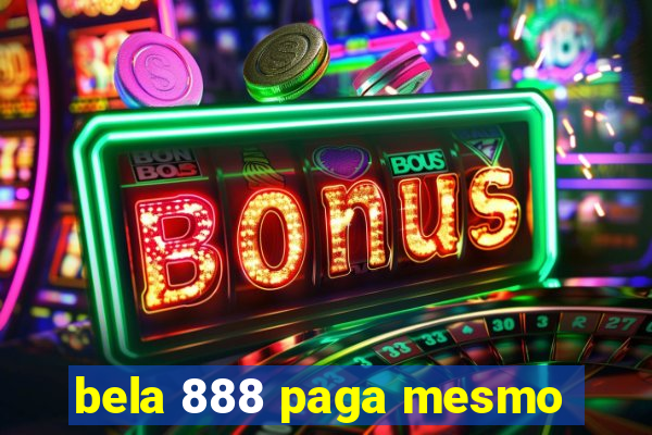 bela 888 paga mesmo